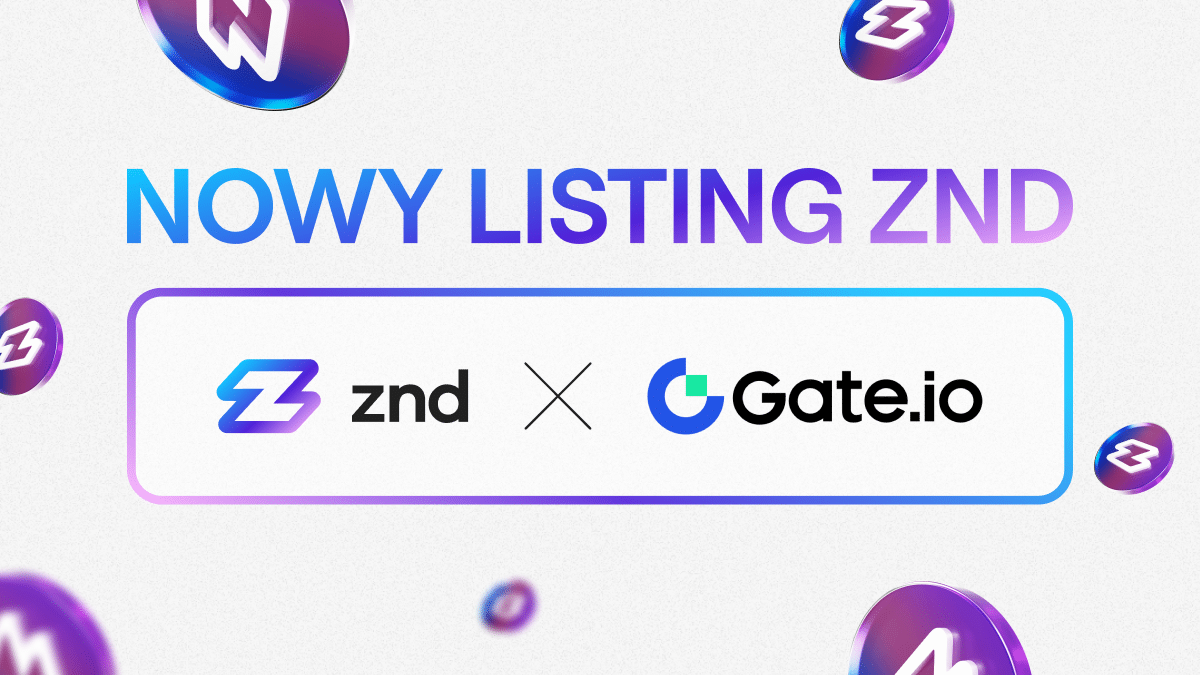 Token ZND zadebiutuje na Gate.io! Co musisz wiedzieć?