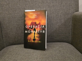 Operacja Monastyr Piotra Gajdzińskiego – recenzja