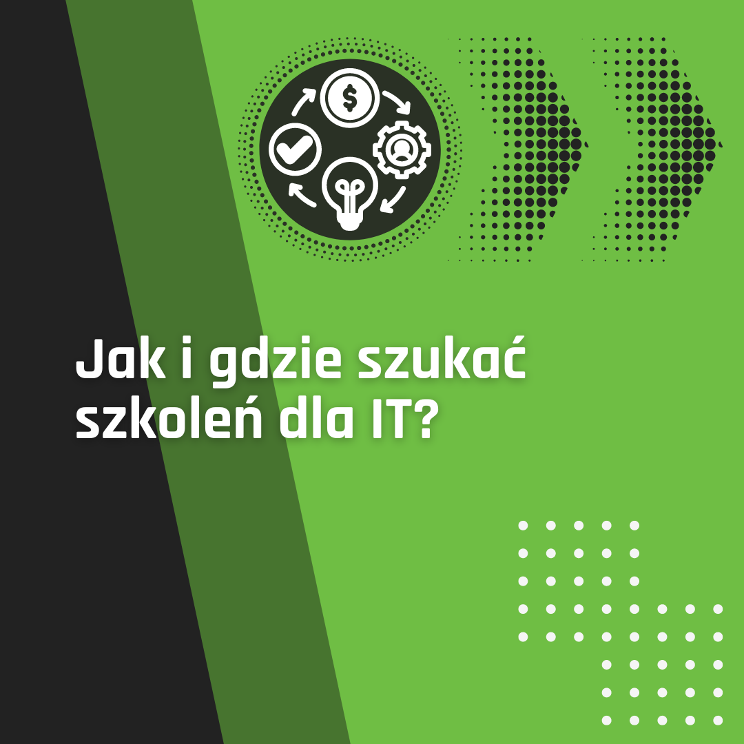 Jak i gdzie szukać szkoleń dla IT?