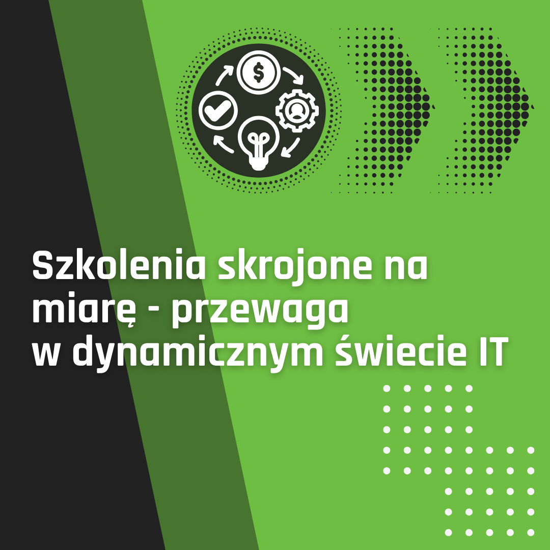 Szkolenia skrojone na miarę – przewaga w dynamicznym świecie IT