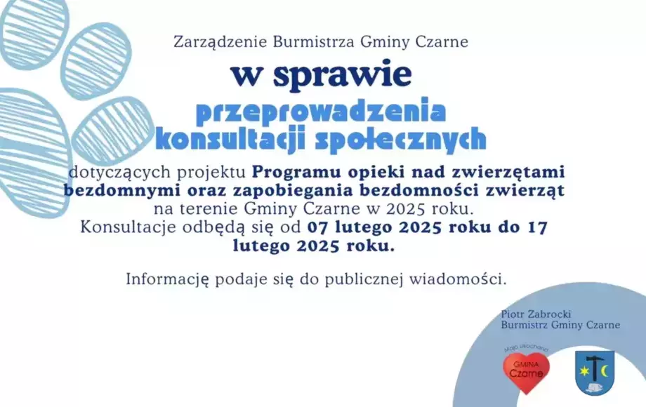 Przeprowadzenia konsultacji społecznych dotyczących projektu Programu opieki nad zwierzętami bezdomnymi oraz zapobiegania bezdomności zwierząt na terenie Gminy Czarne w 2025 roku